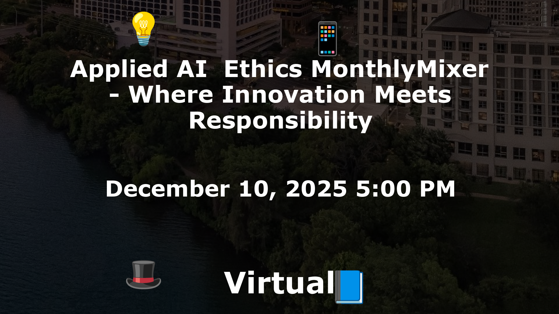 Applied AI  Ethics MonthlyMixer - Where Innovation Meets Responsibility event image